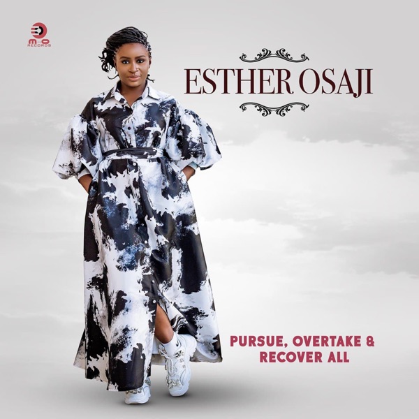 Esther Osaji - PURSUE, OVERTAKE & RECOVER ALL ALBUM